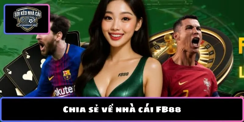 Chia sẻ về nhà cái FB88