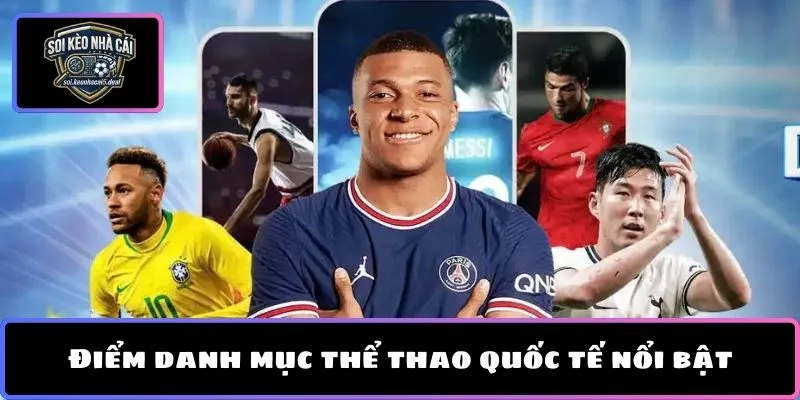 Điểm danh mục thể thao quốc tế nổi bật