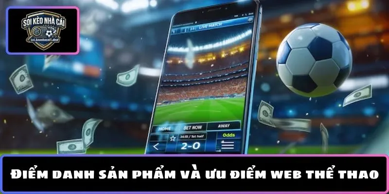 Điểm danh sản phẩm và ưu điểm web thể thao