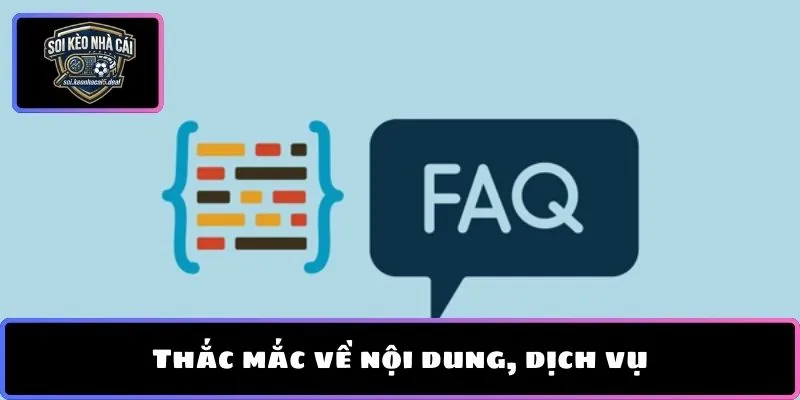 Thắc mắc về nội dung, dịch vụ